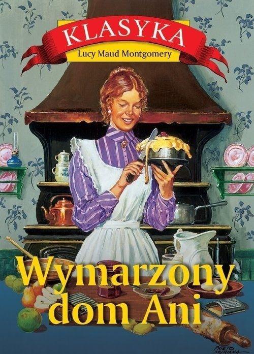 Wymarzony dom Ani, Lucy Maud Montgomery