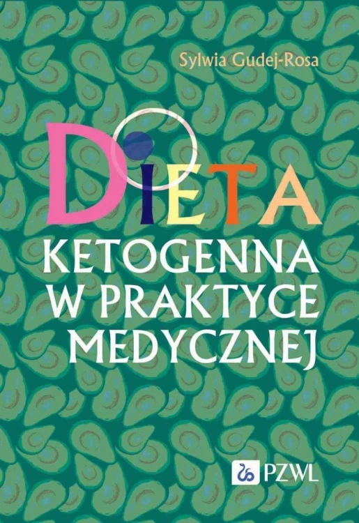 Dieta ketogenna w praktyce medycznej, Sylwia Gudej