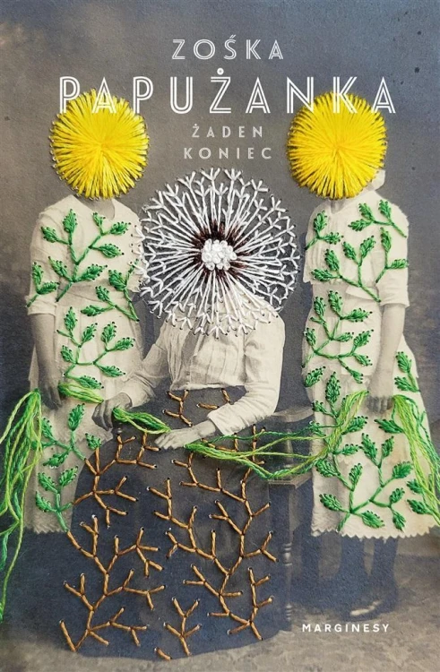 Żaden koniec, Zośka Papużanka