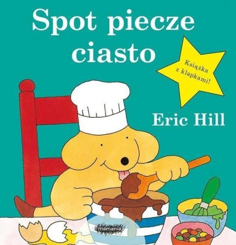 Spot piecze ciasto, Eric Hill