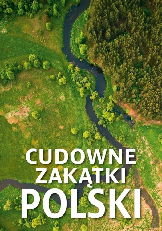Cudowne zakątki Polski