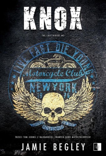 The Last Riders T.3 Knox, Jamie Begley