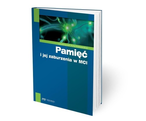 Pamięć i jej zaburzenia w MCI, praca zbiorowa