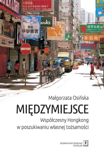 Międzymiejsce. Współczesny Hongkong...