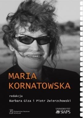 Maria Kornatowska, red. Piotr Zwierzchowski