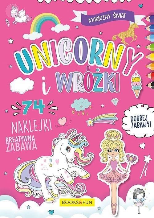 Magiczny Świat. Unicorny i Wróżki, praca zbiorowa