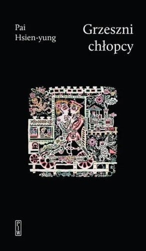 Grzeszni chłopcy, Pai Hsien-yung