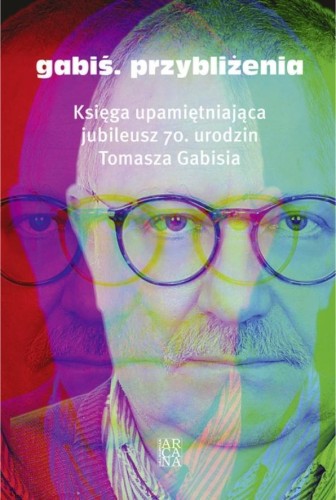 Gabiś. Przybliżenia, praca zbiorowa