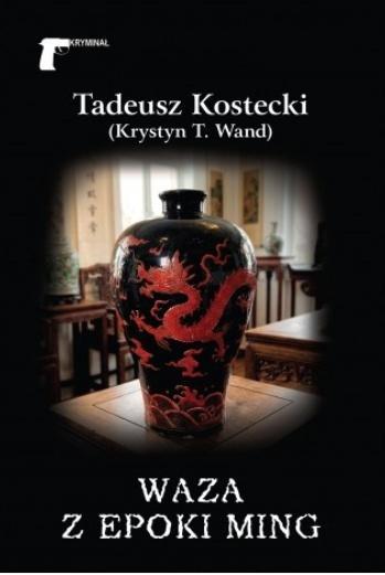 Waza z epoki Ming, Tadeusz Kostecki