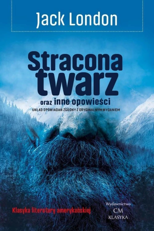 Stracona twarz oraz inne opowieści, Jack London