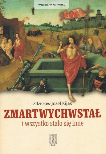 Zmartwychwstał i wszystko stało się inne