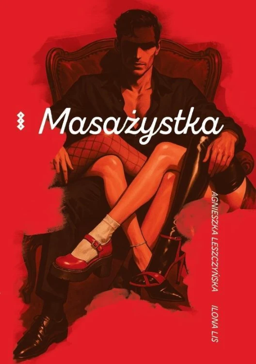 Masażystka, Agnieszka Leszczyńska, Ilona Lis