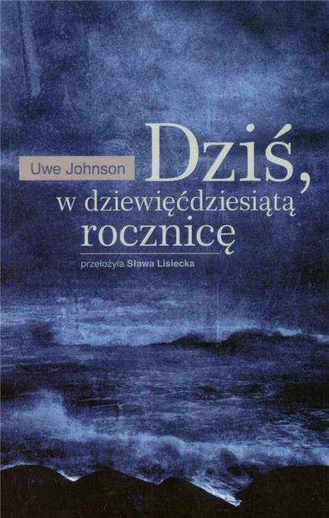 Dziś w dziewięćdziesiątą rocznicę, Johnson Uwe