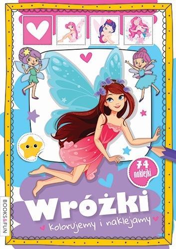 Kolorujemy i naklejamy. Wróżki, praca zbiorowa