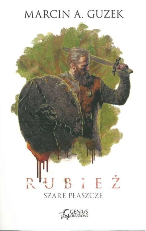 Szare Płaszcze. Rubież, Marcin A. Guzek