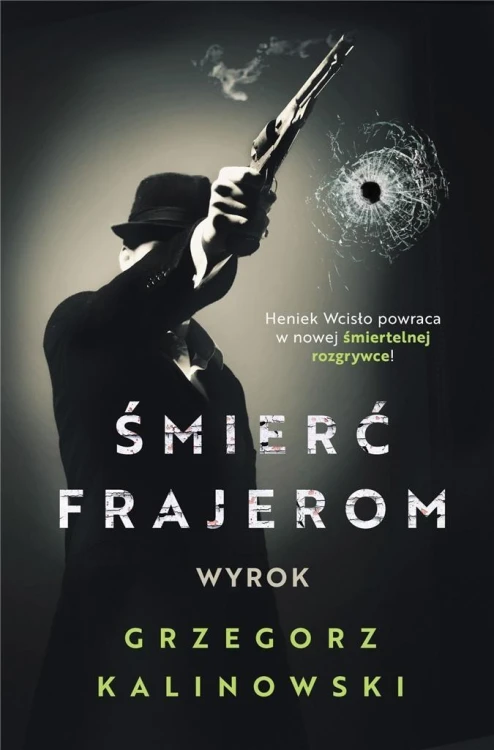 Śmierć frajerom. Wyrok, Grzegorz Kalinowski
