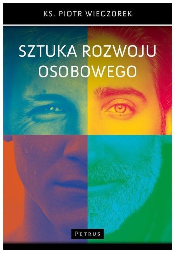 Sztuka rozwoju osobowego, ks. Piotr Wieczorek