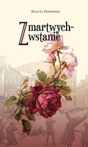 Zmartwychwstanie, Maciej Bukowski