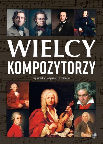 Wielcy kompozytorzy, Agnieszka Nożyńska-Demianiuk