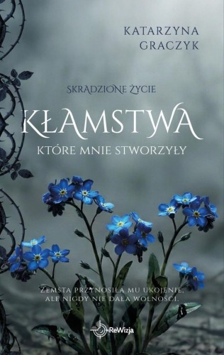 Skradzione życie T1 Kłamstwa, które mnie stworzyły