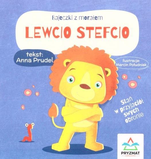 Bajeczki z morałem. Lewcio Stefcio, Anna Prudel