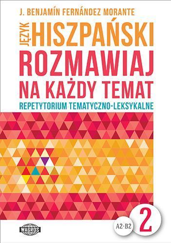 Rozmawiaj na każdy temat - Język hiszpański 2