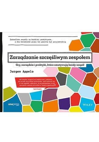 Zarządzanie szczęśliwym zespołem, Jurgen Appelo
