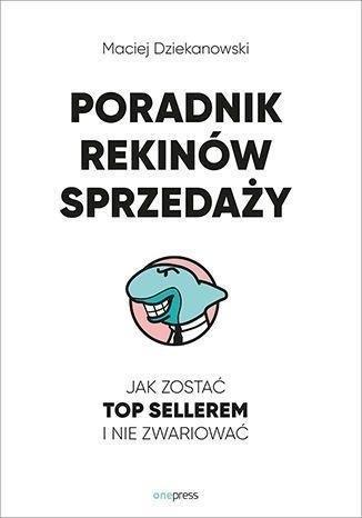 Poradnik Rekinów Sprzedaży, Maciej Dziekanowski