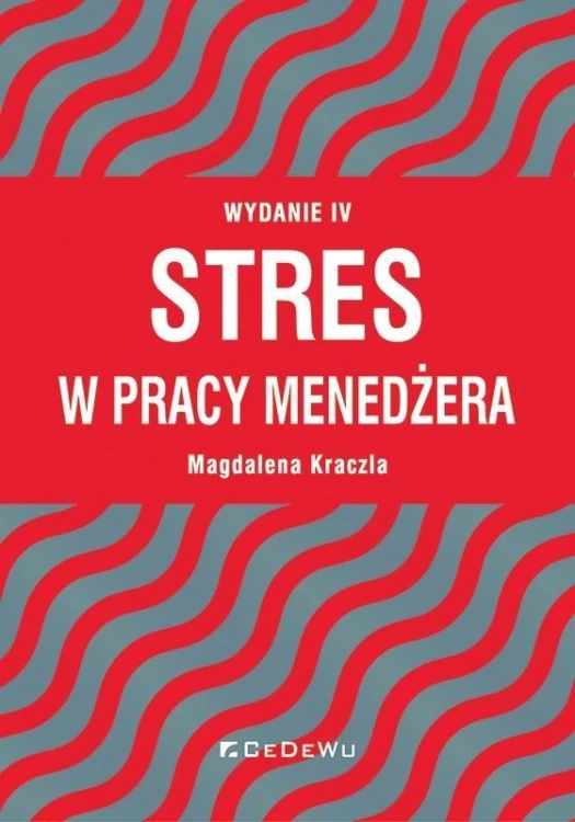 Stres w pracy menedżera w.4, Magdalena Kraczla