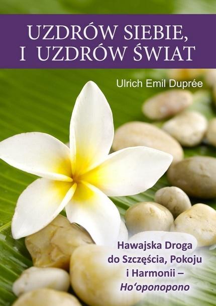 Uzdrów siebie i uzdrów świat, Emil Ulrich Dupree