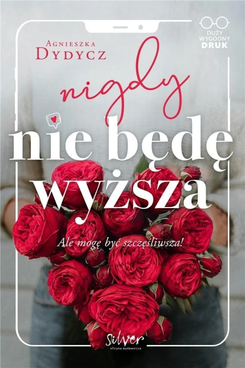 Nigdy nie będę wyższa, Agnieszka Dydycz