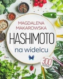 Hashimoto na widelcu w.2023, Magdalena Makarowska