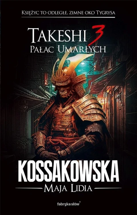 Takeshi T.3 Pałac umarłych, Maja Lidia Kossakowska