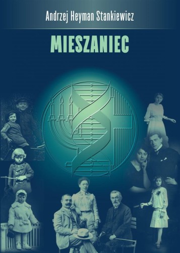 Mieszaniec, Andrzej Heyman Stankiewicz