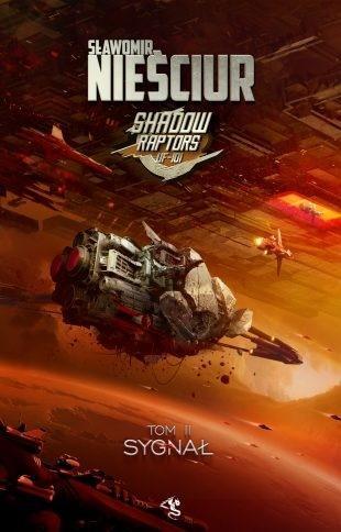 Shadow Raptors T.2 Sygnał, Sławomir Nieściur