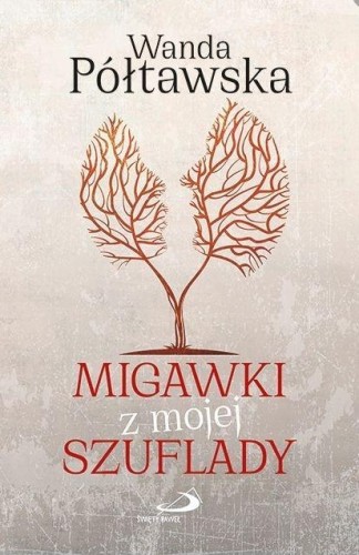 Migawki z mojej szuflady, Wanda Półtawska