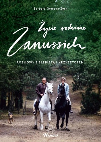 Życie rodzinne Zanussich. Rozmowy z Elżbietą i...