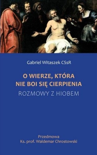 O wierze, która nie boi się cierpienia