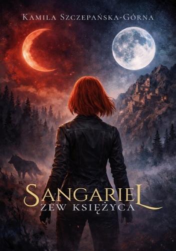 Sangariel. Zew księżyca, Kamila Szczepańska-Górna