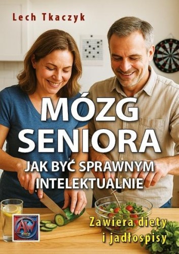 Mózg seniora. Jak być sprawnym intelektualnie