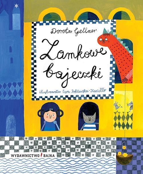 Zamkowe bajeczki, Dorota Gellner