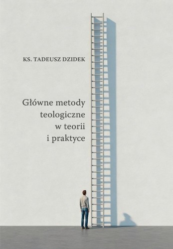 Główne metody teologiczne w teorii i praktyce