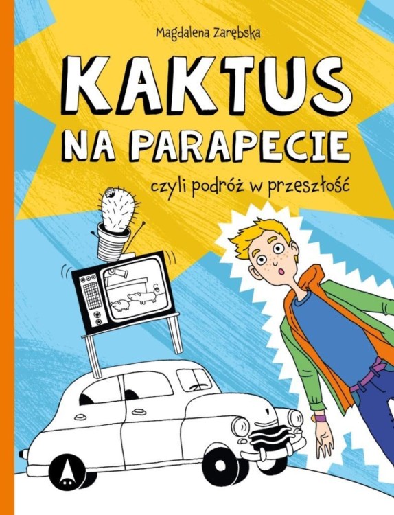 Kaktus na parapecie, Magdalena Zarębska