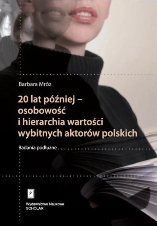20 lat później - osobowość i hierarchia wartości..