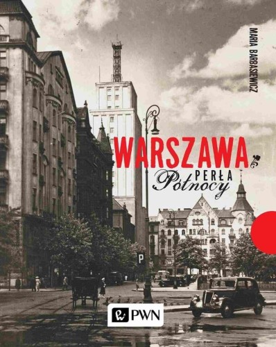 Warszawa. Perła północy, Maria Barbasiewicz
