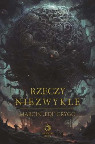 Rzeczy niezwykłe, Marcin Grygo
