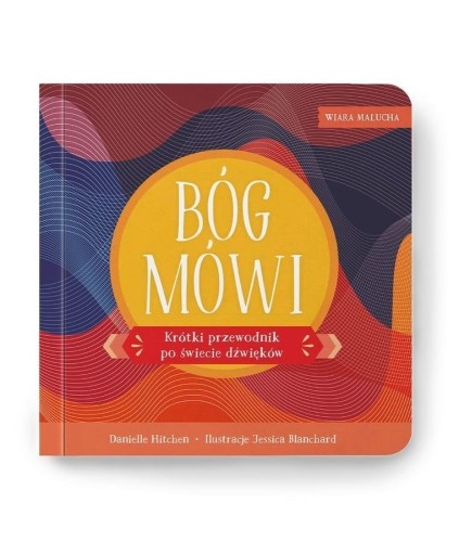 Wiara malucha. Bóg mówi, praca zbiorowa