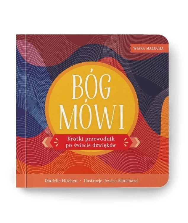 Wiara malucha. Bóg mówi, praca zbiorowa