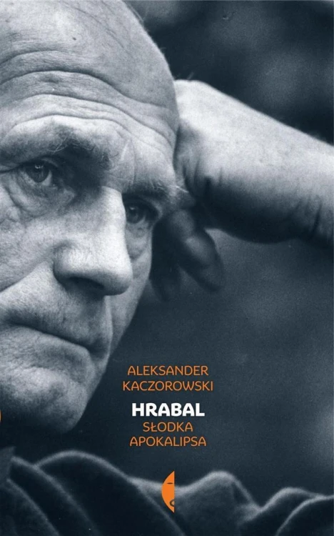 Hrabal. Słodka apokalipsa, Aleksander Kaczorowski