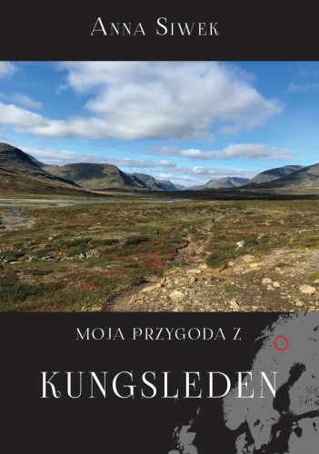 Moja przygoda z Kungsleden, Anna Siwek